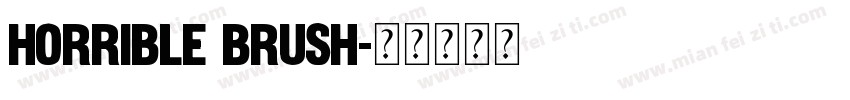 Horrible Brush字体转换